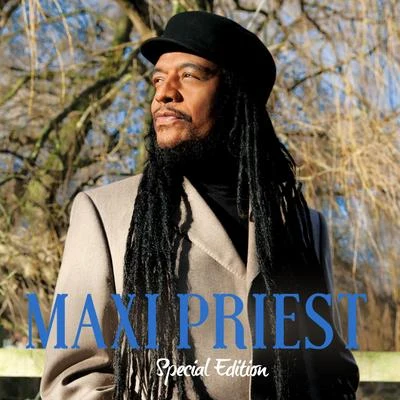 Maxi Priest Maxi Priest: Special Edition (Deluxe Version)