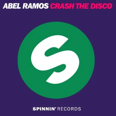 Abel Ramos Crash The Disco