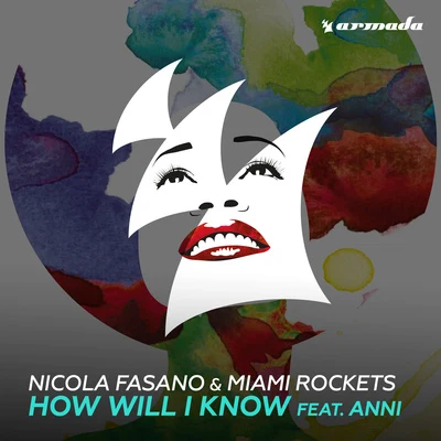 Nicola Fasano/Anni/Miami Rockets How Will I Know