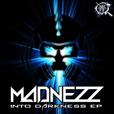 Madnezz Into Darkness EP