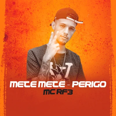 MC RF3 Mete Mete - Perigo