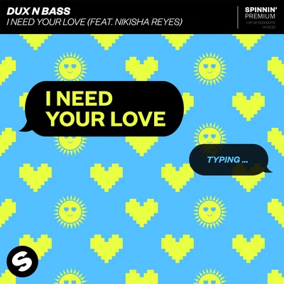 Dux n Bass I Need Your Love (feat. Nikisha Reyes) [Extended Mix]