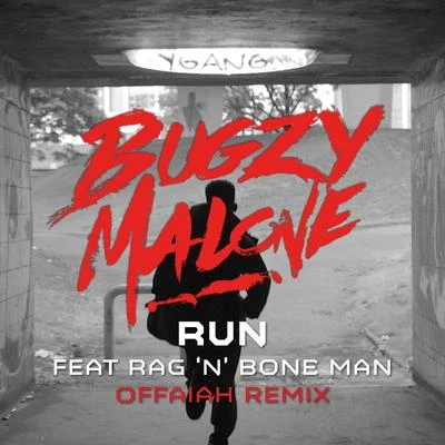 Bugzy Malone/RagNBone Man Run (Offaiah Remix)