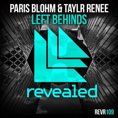 Paris Blohm/Taylr Renee Left Behinds