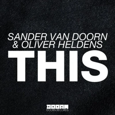 Oliver Heldens/Sander Van Doorn THIS