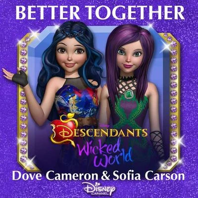 Dove Cameron Better Together (From Descendants: Wicked World)