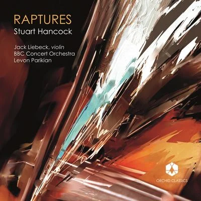 Jack Liebeck/BBC Concert Orchestra/Levon Parikian Raptures