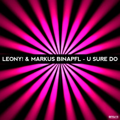 Markus Binapfl/Leony! U Sure Do