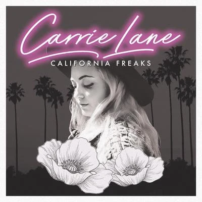 Carrie Lane California Freaks