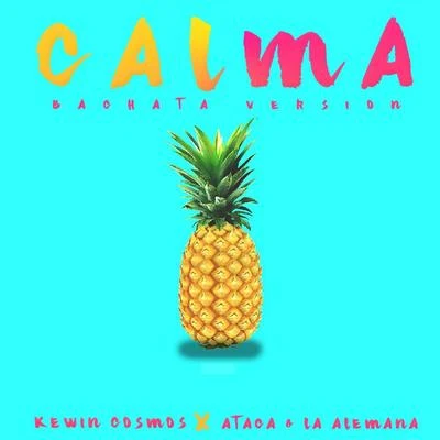 Kewin Cosmos/Ataca , La Alemana Calma (feat. Ataca , La Alemana)