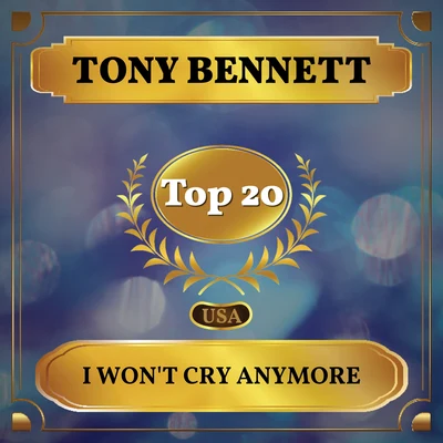 Tony Bennett I Wont Cry Anymore (Billboard Hot 100 - No 12)