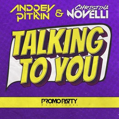 Christina Novelli/Andrey Pitkin Talking to You