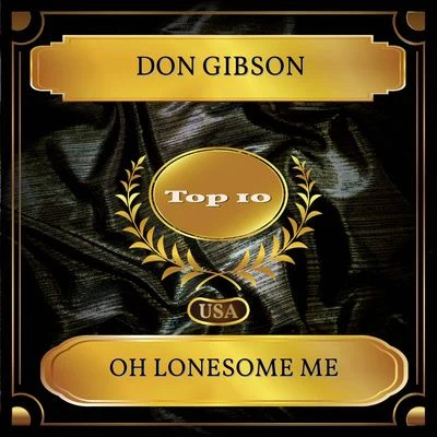 Don Gibson Oh Lonesome Me (Billboard Hot 100 - No. 07)