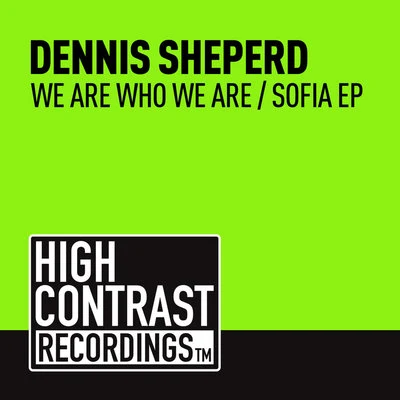 Dennis Sheperd We Are Who We AreSofia EP