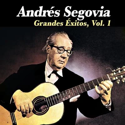 Andrés Segovia Grandes Éxitos, Vol. 1