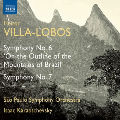 Isaac Karabtchevsky/Heitor Villa-lobos Villa-lobos: symphonies no是. 6 7