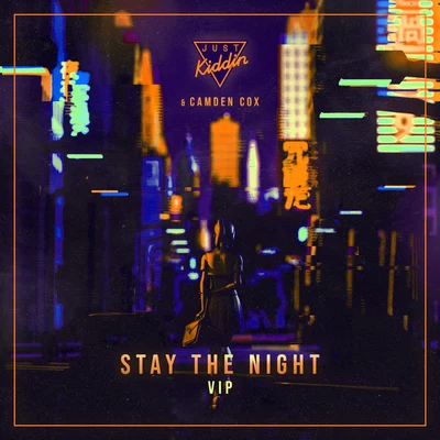 Camden Cox/Just Kiddin Stay The Night (VIP)