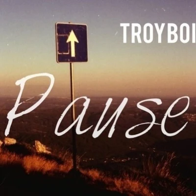 TroyBoi Pause