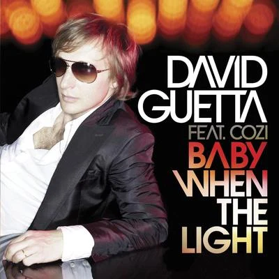 Cozi/David Guetta/Steve Angello Baby When The Light