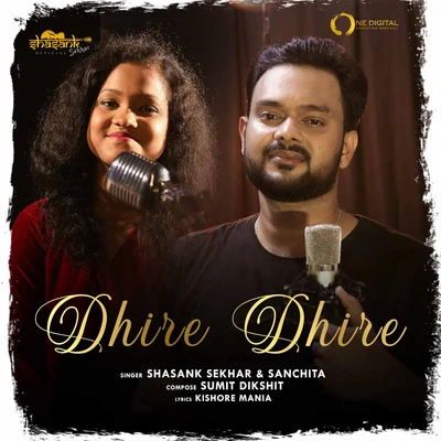 Sanchita/Shasank Sekhar Dhire Dhire