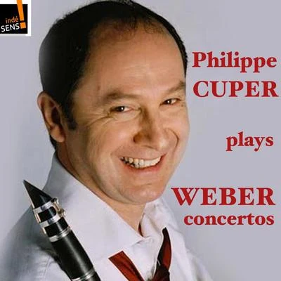 Claude Schnitzler/Orchestre de Bretagne/Philippe Cuper Weber: Intégrale des concertos pour clarinette par Philippe Cuper