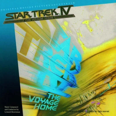 Leonard Rosenman Star Trek IV: The Voyage Home (Original Motion Picture Soundtrack)