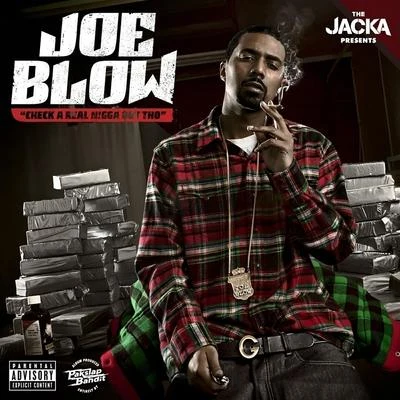 Joe Blow Check A Real N*gga Out Tho