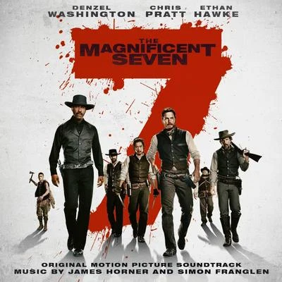 James Horner/Simon Franglen The Magnificent Seven (Original Motion Picture Soundtrack)