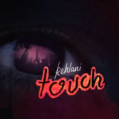 Kehlani Touch