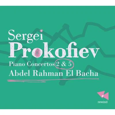 Kazushi Ono/The Monnaie Symphony Orchestra/Abdel Rahman El Bacha Prokofiev: Piano Concertos 2 & 5