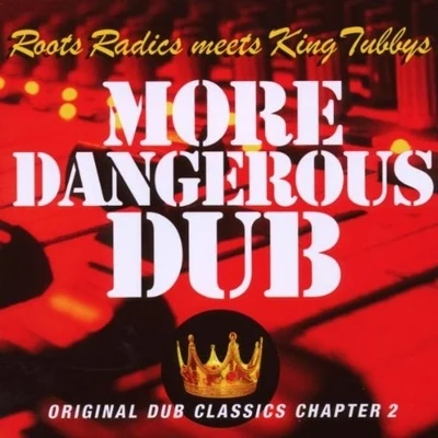 Roots Radics More Dangerous Dub (Chater Two)1981