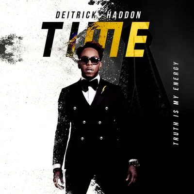 Deitrick Haddon TIME (Truth Is My Energy)