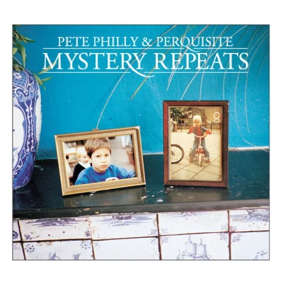 Pete Philly & Perquisite/Perquisite/Pete Philly Mystery Repeats