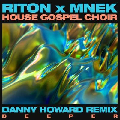 Riton Deeper (Danny Howard Remix)