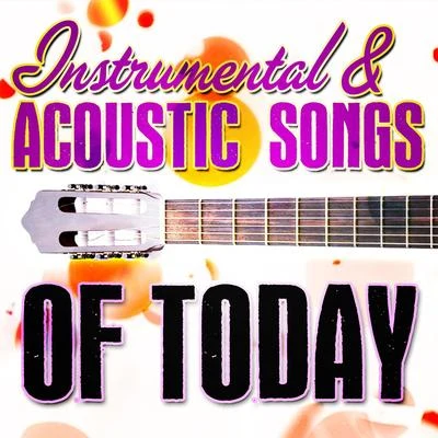 Guitar Masters Instrumental & Acoustic Songs of Today