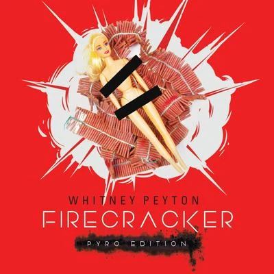 Whitney Peyton Firecracker (Pyro Edition)