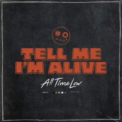 All Time Low Tell Me I'm Alive