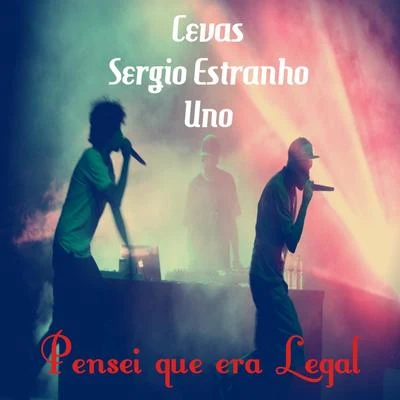 Sergio Estranho Pensei Que Era Legal