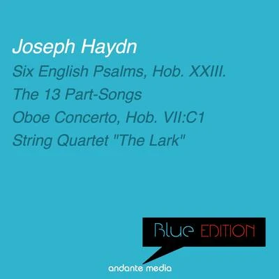 Rolf Schweizer/Rolf Reinhardt/Friedrich Milde Blue Edition - Haydn: Six English Psalms, Hob. XXIII. & Oboe Concerto, Hob. VII:C1