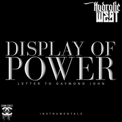 Hydrolic West Display of Power (Letter to Daymond John) - EP