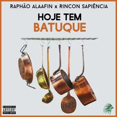 Raphão Alaafin/Rincon Sapiência Hoje Tem Batuque