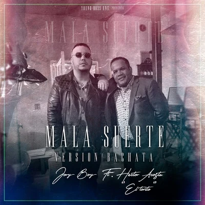 Jory Boy Mala Suerte (Version Bachata)