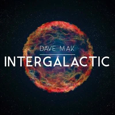 Dave Mak Intergalactic