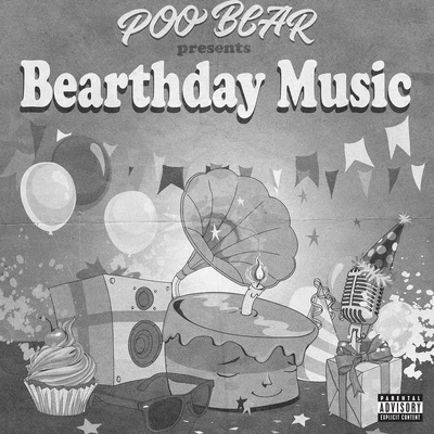 Poo Bear Poo Bear Presents: Bearthday Music