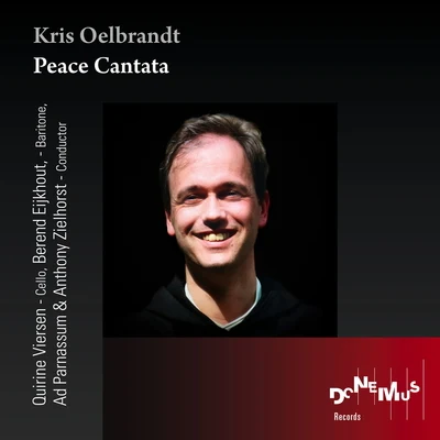 Quirine Viersen/Berend Eijkhout/Chamber Choir Ad Parnassum/Anthony Zielhorst Kris Oelbrandt - Peace Cantata (Live)