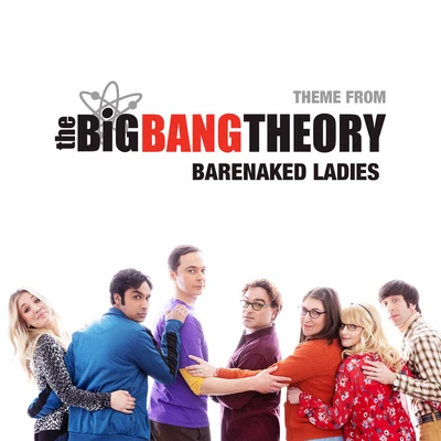 Barenaked Ladies Theme From The Big Bang Theory