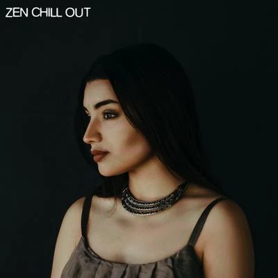 CHILLOUT/Chillout Lounge Relax/Chillout Lounge Zen Chill Out