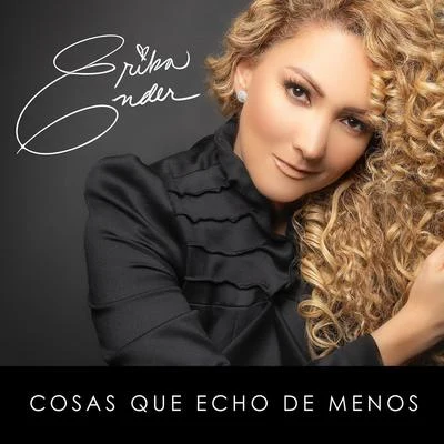 Erika Ender Cosas Que Echo de Menos