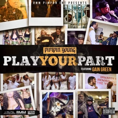 Pomona Pimpin Young Play Your Part (feat. Gain Green)