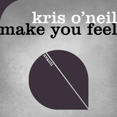 Kris O&#x27;Neil Make You Feel